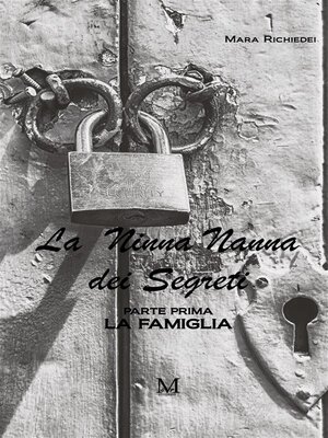 cover image of La ninna nanna dei segreti--Parte prima. La famiglia